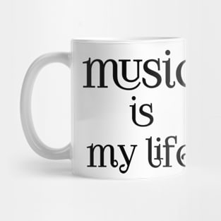 music is my life Mug